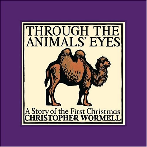 Through the Animals' Eyes: A Story of the First Christmas,Used