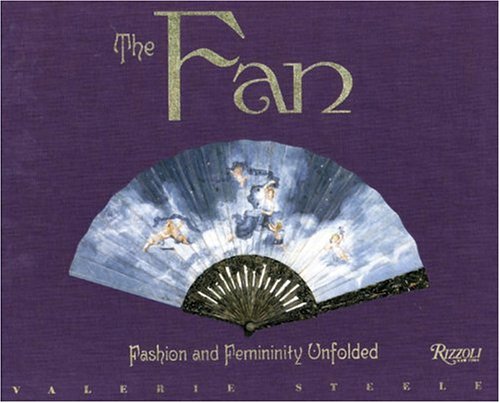 The Fan: Fashion and Femininity Unfolded,Used