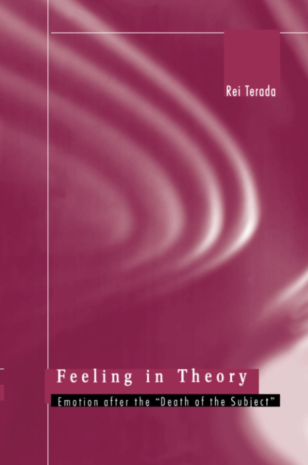 Feeling in Theory: Emotion after the 'Death of the Subject',Used