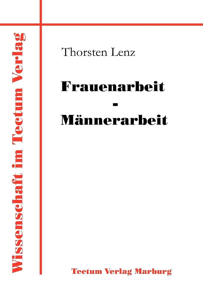 Frauenarbeit  Mnnerarbeit (Wissenschaft Im Tectum Verlag) (German Edition),Used
