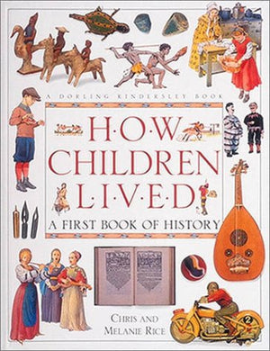 How Children Lived A First Book of History,Used