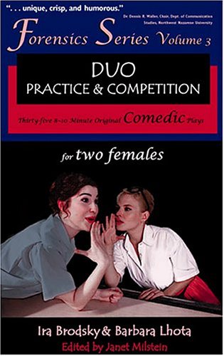 Duo Practice and Competition: 35 810 Minute Original Comedic Plays for Two Females (Forensics Series),Used