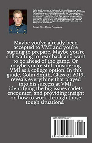 HOW TO BE SUCCESSFUL AT THE VIRGINIA MILITARY INSTITUTE: The keys to success written by a cadet for future cadets,Used