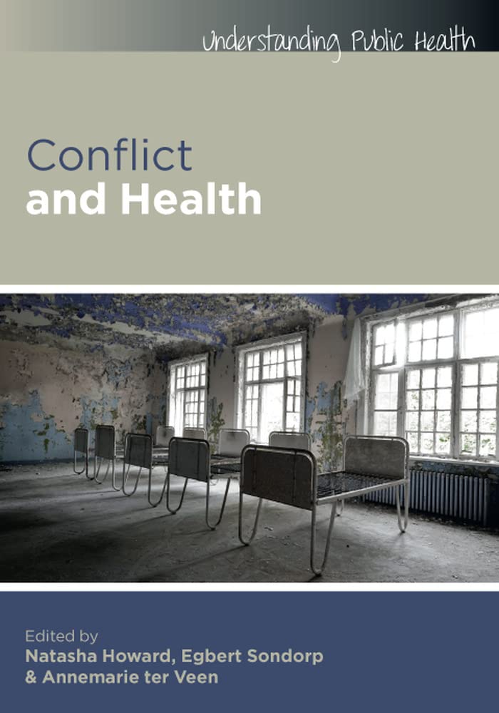 Conflict And Health (Understanding Public Health),Used