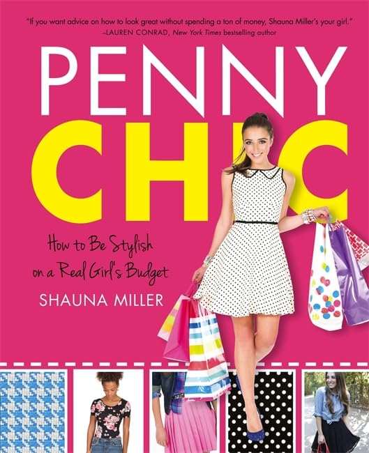 Penny Chic: How to Be Stylish on a Real Girl's Budget,Used