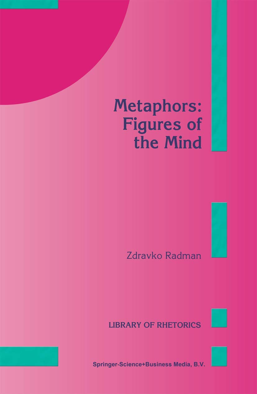 Metaphors: Figures of the Mind (Library of Rhetorics, 4),Used