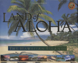 Land of Aloha: The Hawaiian Islands,Used