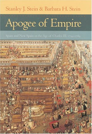 Apogee of Empire: Spain and New Spain in the Age of Charles III, 17591789,Used