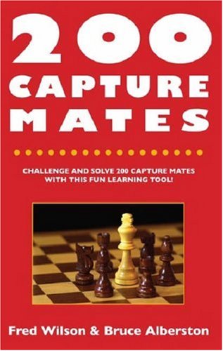 200 Capture Mates: One and Two Move Checkmates,Used