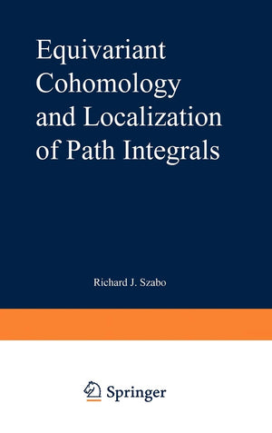 Equivariant Cohomology and Localization of Path Integrals (Lecture Notes in Physics Monographs, 63),Used