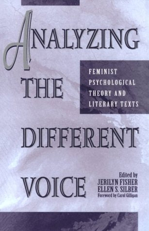 Analyzing the Different Voice: Feminist Psychological Theory and Literary Texts (New Feminist Perspectives),Used
