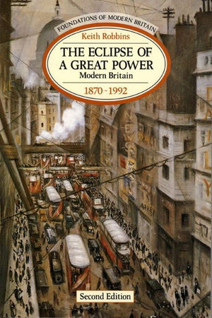 The Eclipse of a Great Power (Foundations of Modern Britain),Used