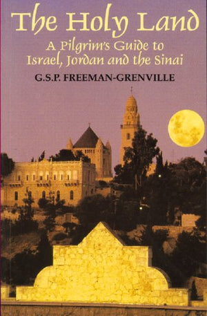 The Holy Land: A Pilgrim's Guide to Israel, Jordan and the Sinai,Used