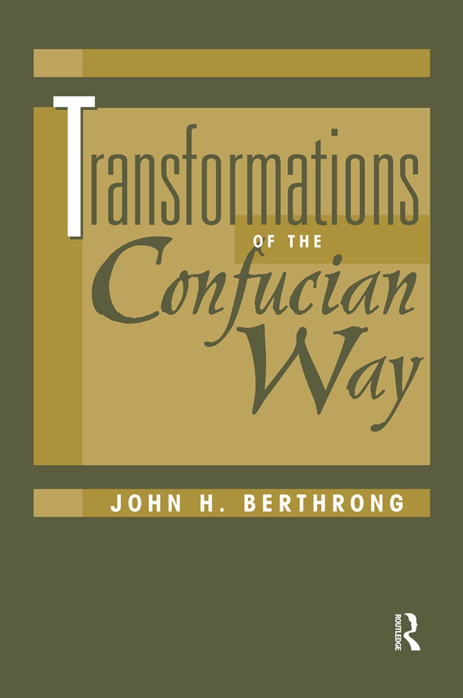Transformations Of The Confucian Way,Used