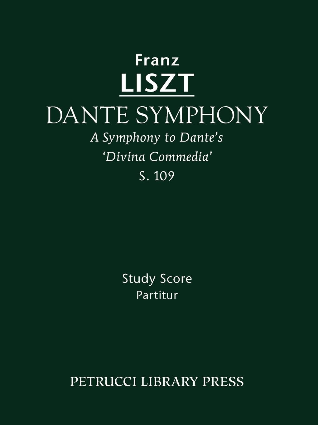 Dante Symphony, S. 109  Study Score: A Symphony To Dante'S 'Divina Commedia',Used