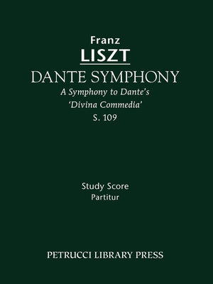 Dante Symphony, S. 109  Study Score: A Symphony To Dante'S 'Divina Commedia',Used