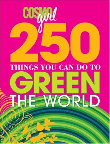CosmoGIRL 250 Things You Can Do to Green the World,Used