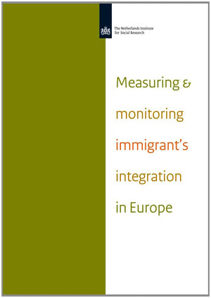 Measuring And Monitoring Immigrant'S Integration In Europe: Comparing Integration Policies And Monitoring Systems For The Integr,Used