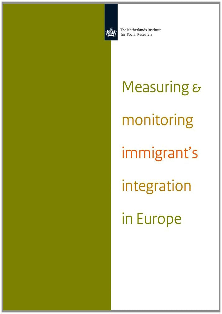 Measuring And Monitoring Immigrant'S Integration In Europe: Comparing Integration Policies And Monitoring Systems For The Integr,Used