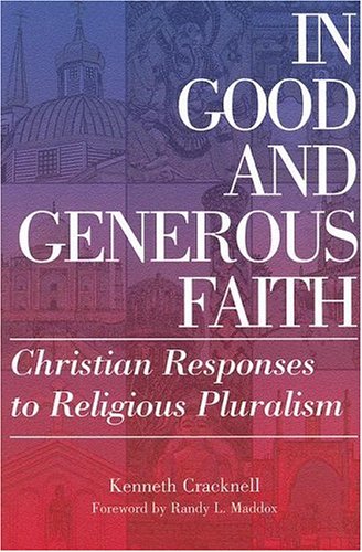 In Good And Generous Faith: Christian Responses to Religious Pluralism,Used