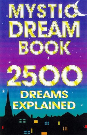 Mystic Dream Book: 2,500 Dreams Explained,Used