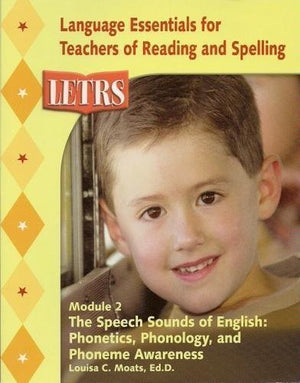 The Speech Sounds Of English: Phonetics, Phonology, And Phoneme Awareness; Module 2 (Letrs; Language Essentials For Teachers Of