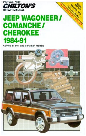 Jeep Wagoneer, Commanchee, And Cherokee, 198491 (Chilton'S Repair Manual),Used