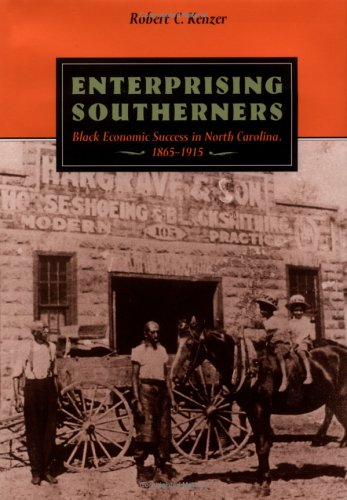 Enterprising Southerners: Black Economic Success In North Carolina 18651915 (Carter G. Woodson Institute Series: Black Studies ,Used