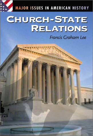 Churchstate Relations: (Major Issues In American History)