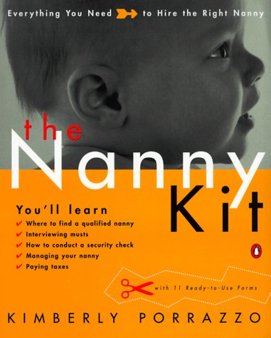 The Nanny Kit: Everything You Need to Hire the Right Nanny,Used