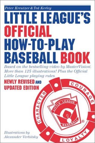 Little League's Official HowToPlay Baseball Book: Based on the bestselling video by MasterVision. More than 125 illustrations!,New