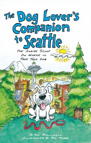 The Dog Lover's Companion to Seattle: The Inside Scoop on Where to Take Your Dog (Dog Lover's Companion Guides),Used
