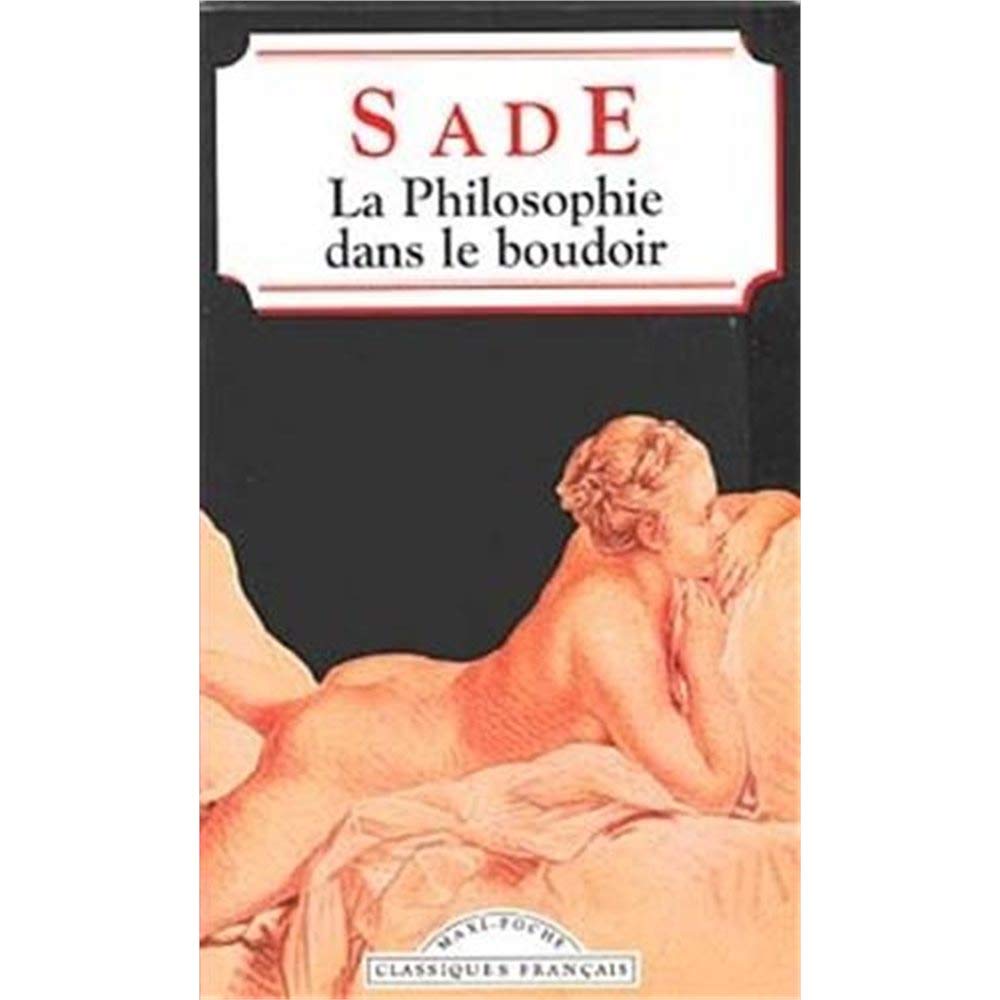 La Philosophie Dans Le Boudoir (World Classics) (French Edition),Used