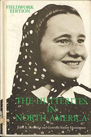 The Hutterites in North America (Case Studies in Cultural Anthropology),Used