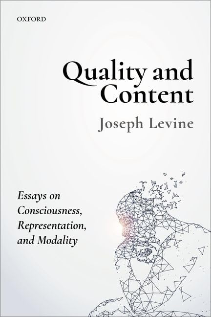 Quality and Content: Essays on Consciousness, Representation, and Modality,Used