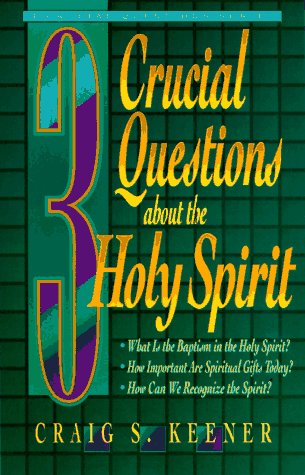 3 Crucial Questions About the Holy Spirit,New