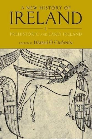 A New History of Ireland, Volume I: Prehistoric and Early Ireland,Used