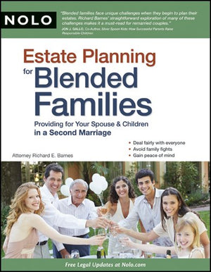Estate Planning for Blended Families: Providing for Your Spouse & Children in a Second Marriage,New