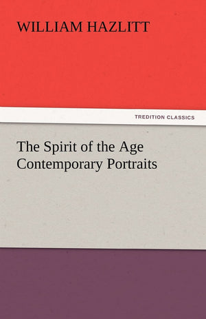 The Spirit of the Age Contemporary Portraits,Used