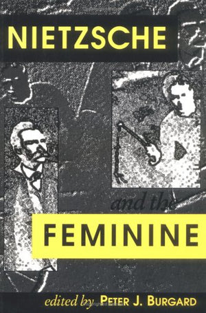 Nietzsche And The Feminine (Feminist Issues),Used