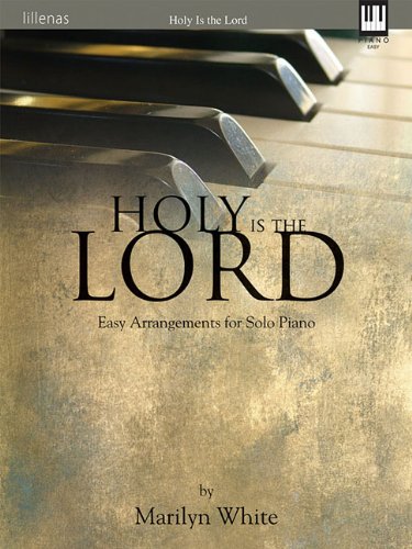 Holy Is the Lord: Easy Arrangements for Solo Piano,Used