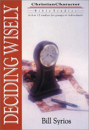 Deciding Wisely (Christian Character),Used