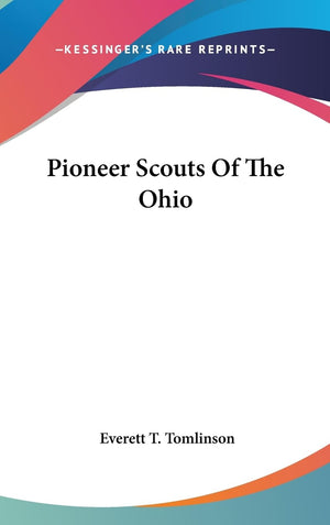 Pioneer Scouts Of The Ohio,New