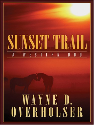 Sunset Trail: A Western Duo (Five Star Western Series),Used