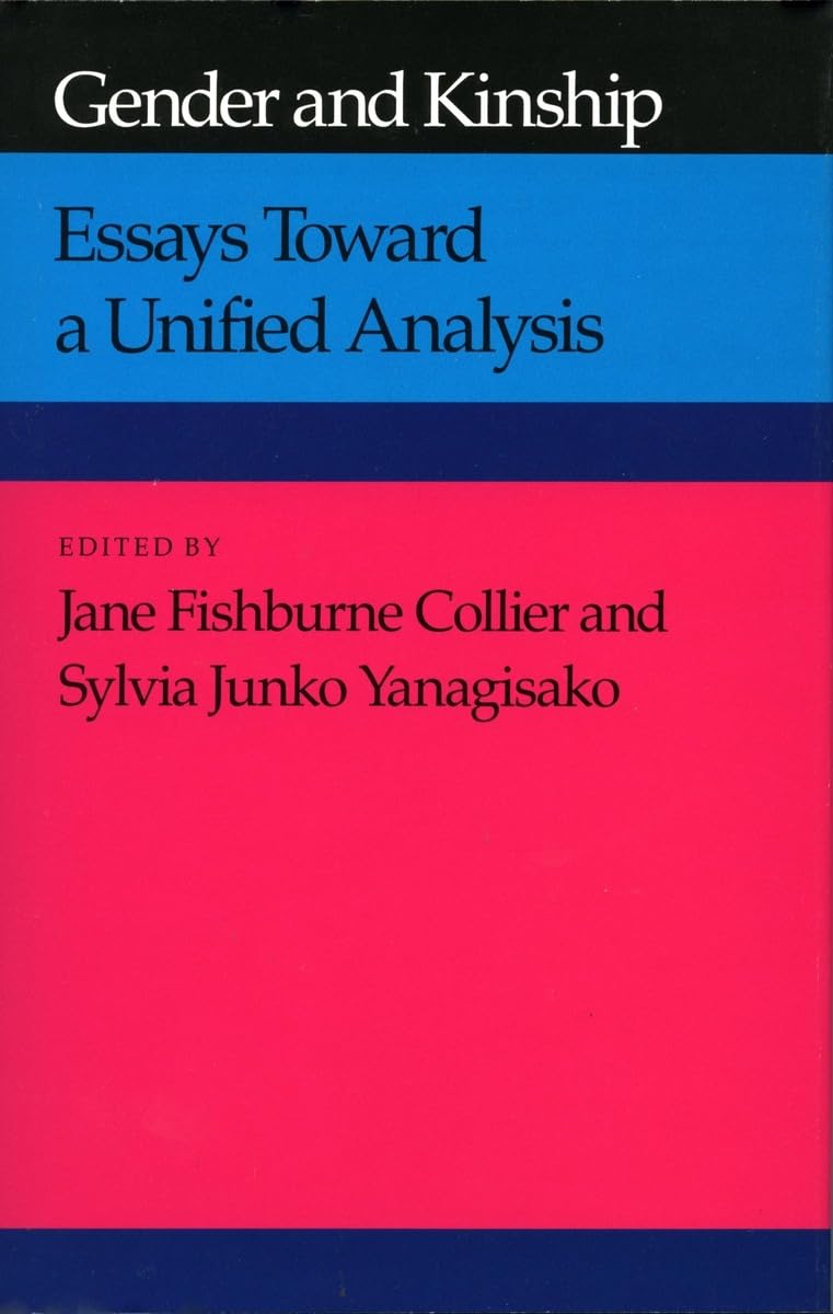 Gender and Kinship: Essays Toward a Unified Analysis,New
