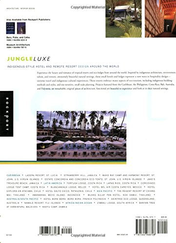 Jungle Luxe: Indigenous Style Hotel And Remote Resort Design Around The World,Used