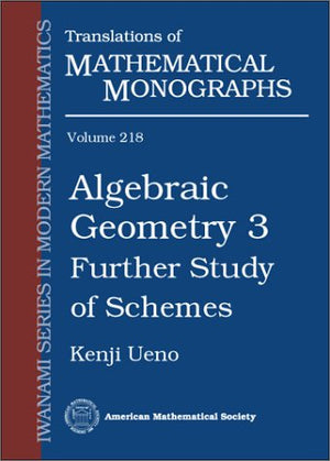 Algebraic Geometry 3: Further Study Of Schemes (Translations Of Mathematical Monographs),New