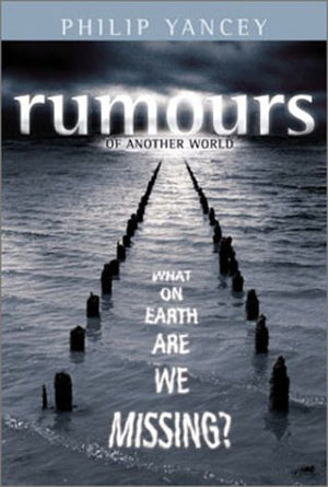 Rumours of Another World : What on Earth Are We Missing?,Used