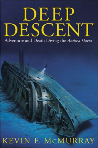 Deep Descent: Adventure and Death Diving the Andrea Doria,Used