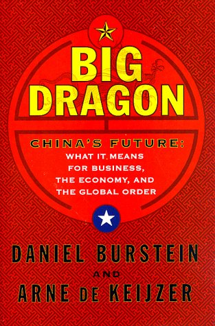 Big Dragon: China's Future, What It Means For Business, the Economy, and the Global Order,Used